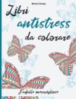 Image for Libri antistress da colorare. : Libro con Farfalle meravigliose da colorare per Adulti-Butterflies Coloring Books for Adults ( Italian Version)