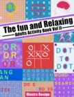 Image for The Fun and relaxing Adult Activity Book vol 2 : with Puzzle, Mazes, Crossword, Cryptograms, Words search and More!