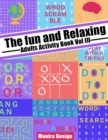 Image for The Fun and relaxing Adult Activity Book vol 3 : with Puzzle, Mazes, Crossword, Cryptograms, Words search and More!