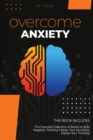 Image for Overcome Anxiety : 2 Books in 1. The Essential Collection of Books to Stop Negative Thinking: Master Your Emotions, Master Your Thinking