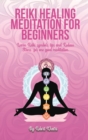 Image for Reiki Healing Meditation for Beginners : Learn Reiki symbols, tips and Reduce Stress for one good meditation