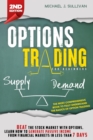 Image for Options Trading for Beginners : Beat the Stock Market with Options, Learn how to Generate Passive Income from Financial Markets in Less than 7 Days