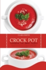 Image for Crock Pot Cookbook for Smart People : Easy And Flavourful Recipes For People On A Budget. Regain Confidence And Improve Your Metabolism With Simple And Creative Recipes