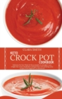 Image for Keto Crock Pot Cookbook : Delicious No-fuss Meals for Busy people on a budget. Lose weight fast, reset metabolism and get lean with amazing tasty recipes, from beginners to advanced.