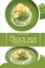 Image for Keto Crock Pot Cookbook for Beginners : 50 No-Fuss And Low Fat Recipes For Beginners. Eat Amazing Food, Lose Weight Fast, Increase Your Energy Level And Boost Health In A Few Steps