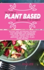 Image for The Definitive Plant Based Diet Cookbook For Beginners : 50 Easy and affordable recipes that beginners and advanced can cook. Regain confidence and lose weight fast with delicious and healthy plant ba