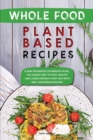 Image for Whole Food Plant Based Recipes