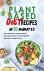 Image for Plant Based Diet Recipes in 30 Minutes