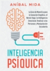 Image for Inteligencia Psiquica [2 EN 1] : La guia de maestria para la sanacion empatica, el nervio vago, la inteligencia emocional, analizar a las personas y manipulacion encubierta [Psychic Intelligence, Span