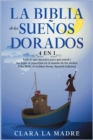 Image for La Biblia de los Suenos Dorados [4 EN 1] : Todo lo que necesita para que usted y sus hijos se sumerjan en el mundo de los suenos [The Bible of Golden Drem, Spanish Edition]