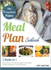 Image for The 5-Ingredient Paleo Meal Plan Cookbook [2 in 1]