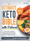 Image for The Ultimate Keto Bible with Pictures [4 Books in 1] : Cook and Taste Thousands of Low-Carb Dishes, Meal Preps, Snacks, Desserts... Follow the Smart Meal Plan Designed to Inspire Health, Shed Weight a