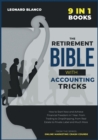 Image for The Retirement Bible with Accounting Tricks [9 in 1] : How to Start Now and Achieve Financial Freedom in 1 Year. From Trading to DropShipping, from Real Estate to Private Label and Much More