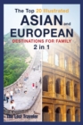 Image for The Top 20 Illustrated Asian and European Destinations for Family