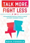 Image for Talk More, Fight Less [2 in 1] : The Marriage Survival Guide to Thrive in a Post- Pandemic World