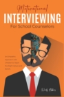 Image for Motivational Interviewing for School Counselors