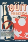 Image for How to Quit Smoking and Drinking [2 Books 1]