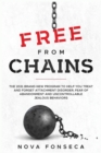 Image for Free From Chains : The 2021 Brand-New Program to Help You Treat and Forget Attachment Disorder, Fear of Abandonment and Uncontrollable Jealous Behaviors