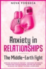 Image for Anxiety in RelationshipsThe Middle-Earth Fight
