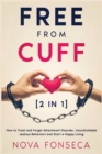 Image for Free from Cuff [2 in 1] : How to Treat and Forget Attachment Disorder, Uncontrollable Jealous Behaviors and Start a Happy Living