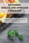 Image for Ketogenic Snacks and Appetizer Cookbook