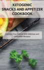 Image for Ketogenic Snacks and Appetizer Cookbook