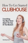 Image for How to Get Started CLUBHOUSE