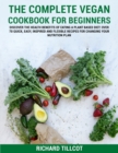 Image for The Complete Vegan Cookbook For Beginners