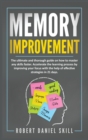 Image for Memory Improvement : The ultimate and thorough guide on how to master any skills faster. Accelerate the learning process by improving your focus with the help of effective strategies in 21 days. Rober