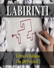 Image for Libro Dei Labirinti (Collezione Completa Comprendente La Prima E La Seconda Raccolta !) Versione in Italiano