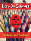 Image for Libro Da Colorare Per Bambini Comprendente 250 Immagini ! Versione in Italiano - Coloring Book for Kids with 250 Images - Italian Version