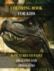 Image for Coloring Book for Kids - How to Draw Prehistoric Animals? Learn to Paint Dragons and Dinosaurs