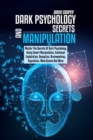 Image for Dark Psychology Secrets and Manipulation