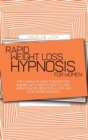Image for Rapid Weight Loss Hypnosis For Women : The Complete Guide To Boost Fat Burning With Meditations To Lose Weight Faster, Reduce Belly Fat And Stop Sugar Cravings