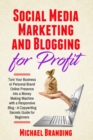 Image for Social Media Marketing and Blogging for Profit