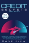 Image for Credit Secrets : 2 BOOKS IN 1: Learn How to Repair Your Profile and Fix your Debt. Boost Your Score Rapidly, In A Simple, Legal and Effective Way. 609 Letter Templates Included.