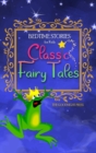 Image for Bedtime Stories for Kids : Classic Fairy Tales. The Most Beloved Short Stories to Help Children Sleep at Night