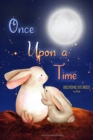 Image for Once Upon a Time - Bedtime Stories for Kids : Short Relaxing Stories for Lovely Bedtime Moments with Your Children