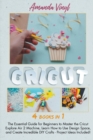 Image for Fantastic Cricut : Guide for Beginners to Master the Cricut Explore Air 2 Machine, Learn How to Use Design Space, and Create Incredible DIY Crafts.