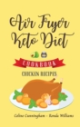 Image for Air Fryer and Keto Diet Cookbook - Chicken Recipes