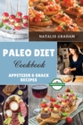 Image for PALEO DIET COOKBOOK - APPETIZER AND SNAC
