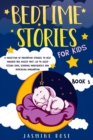 Image for Bedtime Stories for Kids : A Collection of Meditation Stories to Help Children Fall Asleep. Go to Sleep Feeling Calm, Learning Mindfulness and Increasing Imagination