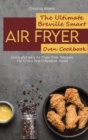 Image for The Ultimate Breville Smart Air Fryer Oven Cookbook : Quick and easy Air Fryer Oven Recipes For Crispy And Craveable Meals