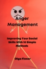 Image for Anger Management : Improving Your Social Skills With 10 Simple Methods