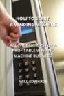 Image for How to Start a Vending Machine