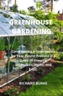 Image for Greenhouse Gardening : Constructing a Greenhouse for Year-Round Produce is a Guide to Growing Vegetables, Herbs, and Fruit.