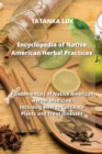Image for Encyclopedia of Native American Herbal Practices