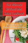 Image for The Ultimate Sirtfood Diet Salad Cookbook : The best 50 recipes for creating tasty and healthy salads