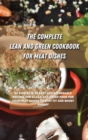 Image for The Ultimate Lean and Green Cookbook for Meat Dishes : 50 step-by-step easy and affordable recipes for a Lean and Green food for your meat dishes to stay fit and boost energy