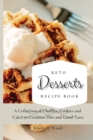 Image for Keto Desserts Recipe Book : A Collection of Chaffles, Cookies and Cakes to Combine Diet and Good Taste